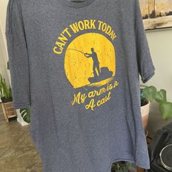 XL Men’s Fishing T-Shirt “ Can’t Work Today my Arm is in A Cast” 