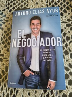 El Negociador by Arturo Elias Ayub