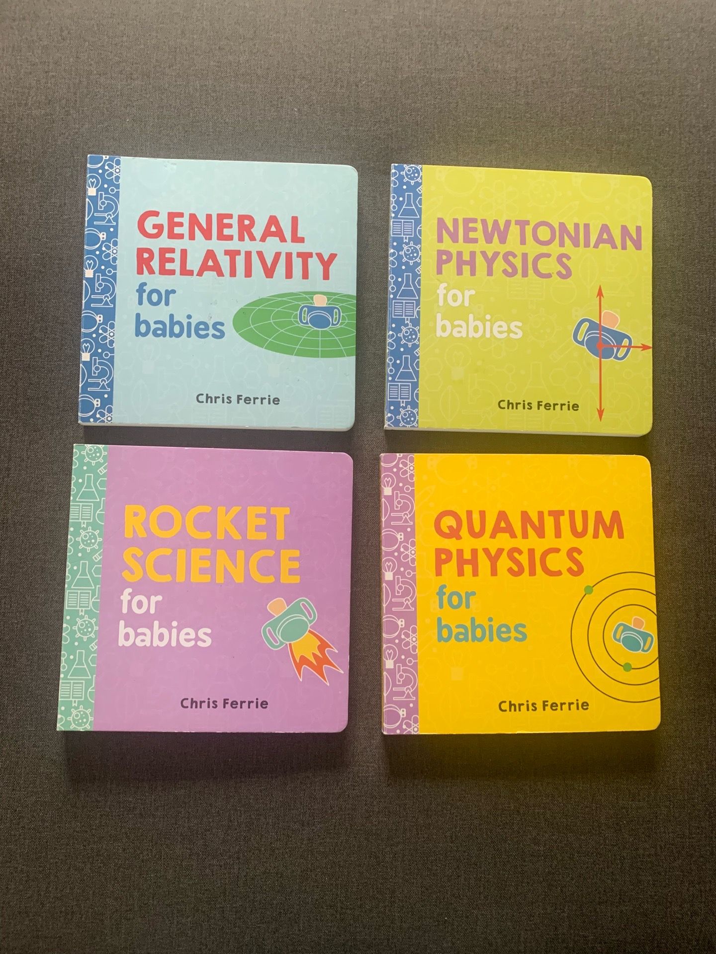General Relativity, Newtonian Physics, Quantum Physics, Rocket Science ForBabies