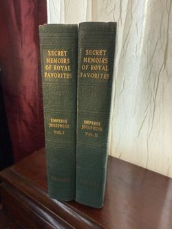 Secret Memoirs Of Royal Favorites, Empress Josephine Vol 1&2 1910