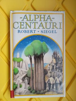Alpha Centauri by Robert Siegel