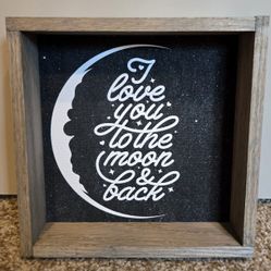 Nursery Baby Kids Sign - I Love You To The Moon And Back