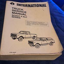 1(contact info removed) International Truck Service Manual Scout 11 XLC Series Original Auto Book