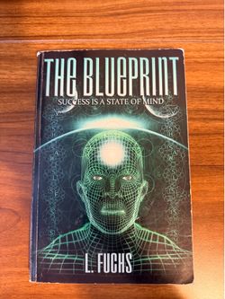The Blueprint: Success Is a State of Mind – L. Fuchs