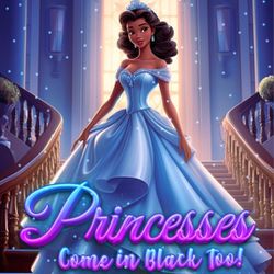 Princesses Come In Black Too! Coloring Book 