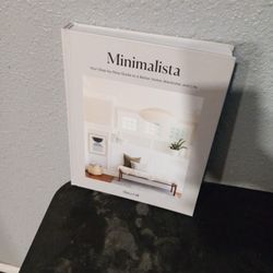 Minamalista: Your Step-by-step Guide To A Better Ho.E