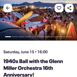 2 Tickets To The 1940s Ball With The Glenn Miller Orchestra June 15th, 2024