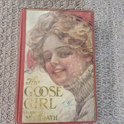 RARE 1909 NOVEL - THE GOOSE GIRL, HAROLD MACGRATH