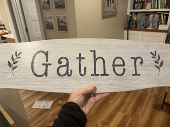 Gather Sign. 30”x8”