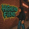 Highend Fiend