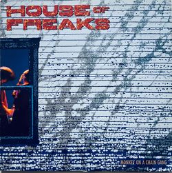 House Of Freaks - Monkey On A Chain