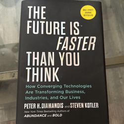 Exponential Technology Ser.: The Future Is Faster Than You Think : How...