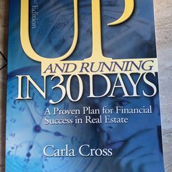 Up and Running in 30 Days: A Proven Plan for Financial Success in Real Estate