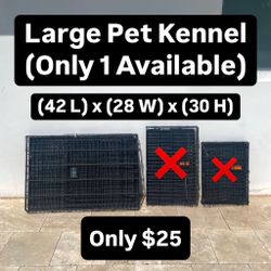 Large Pet Kennel (Only 1 Available) Pickup Today Available 