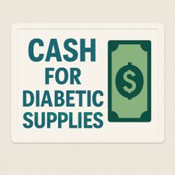 Unused Diabetic Supplies? I’ll Pay You Today!