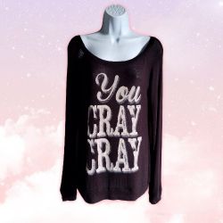 Wet Seal "You CRAY CRAY" Black Stretchy Oversized Long Sleeved Shirt