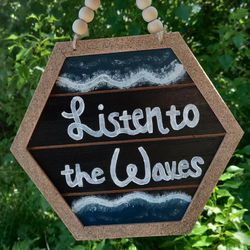 Listen To The Waves Sign