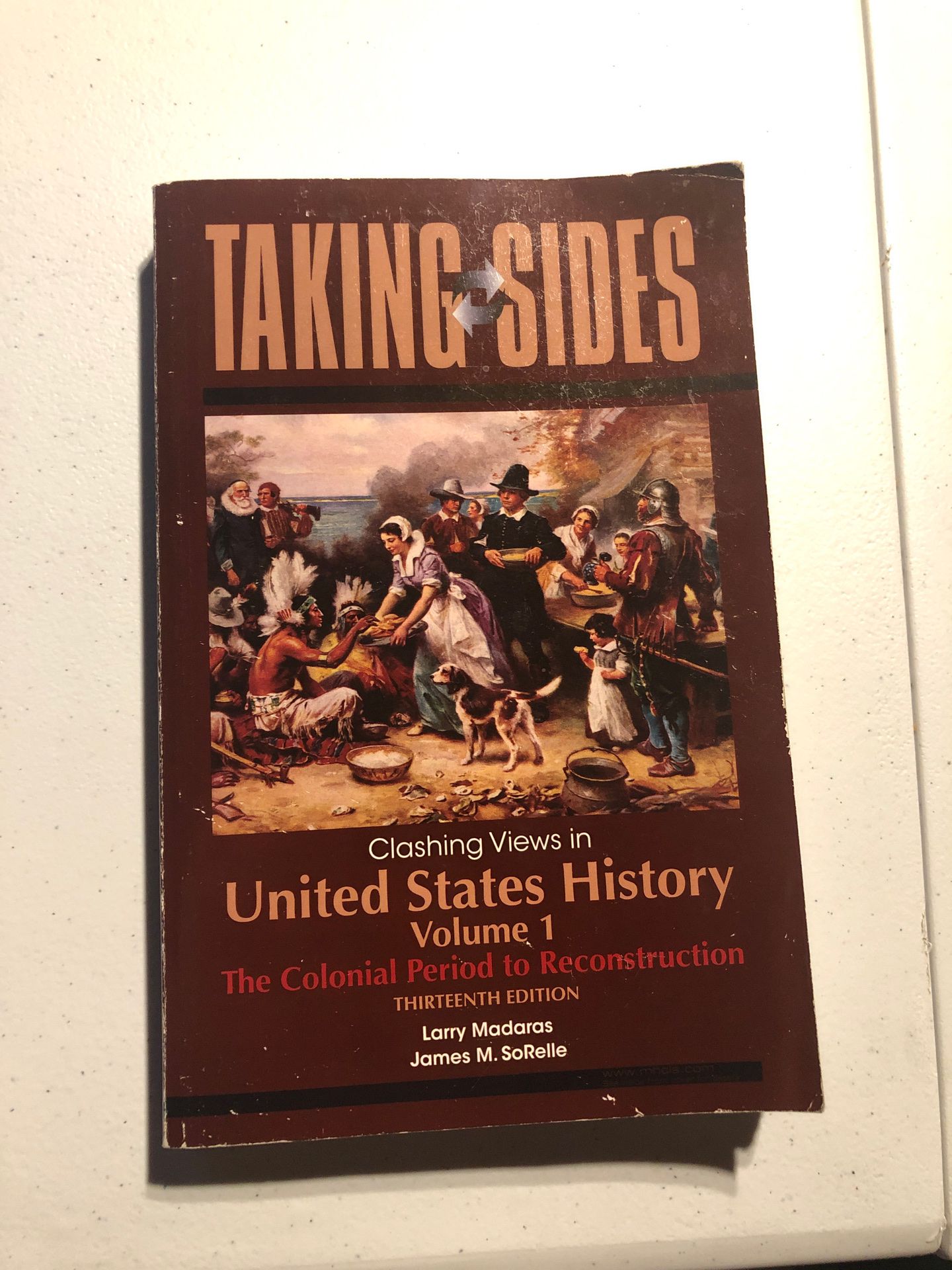 Taking Sides Clashing Views United States History Volume 1