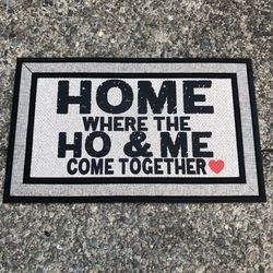 HOME HO & ME Custom Doormat - Sublimation