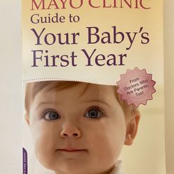 MAYO CLINIC Guide To Your Baby’s First Year Book Pregnancy Parenting