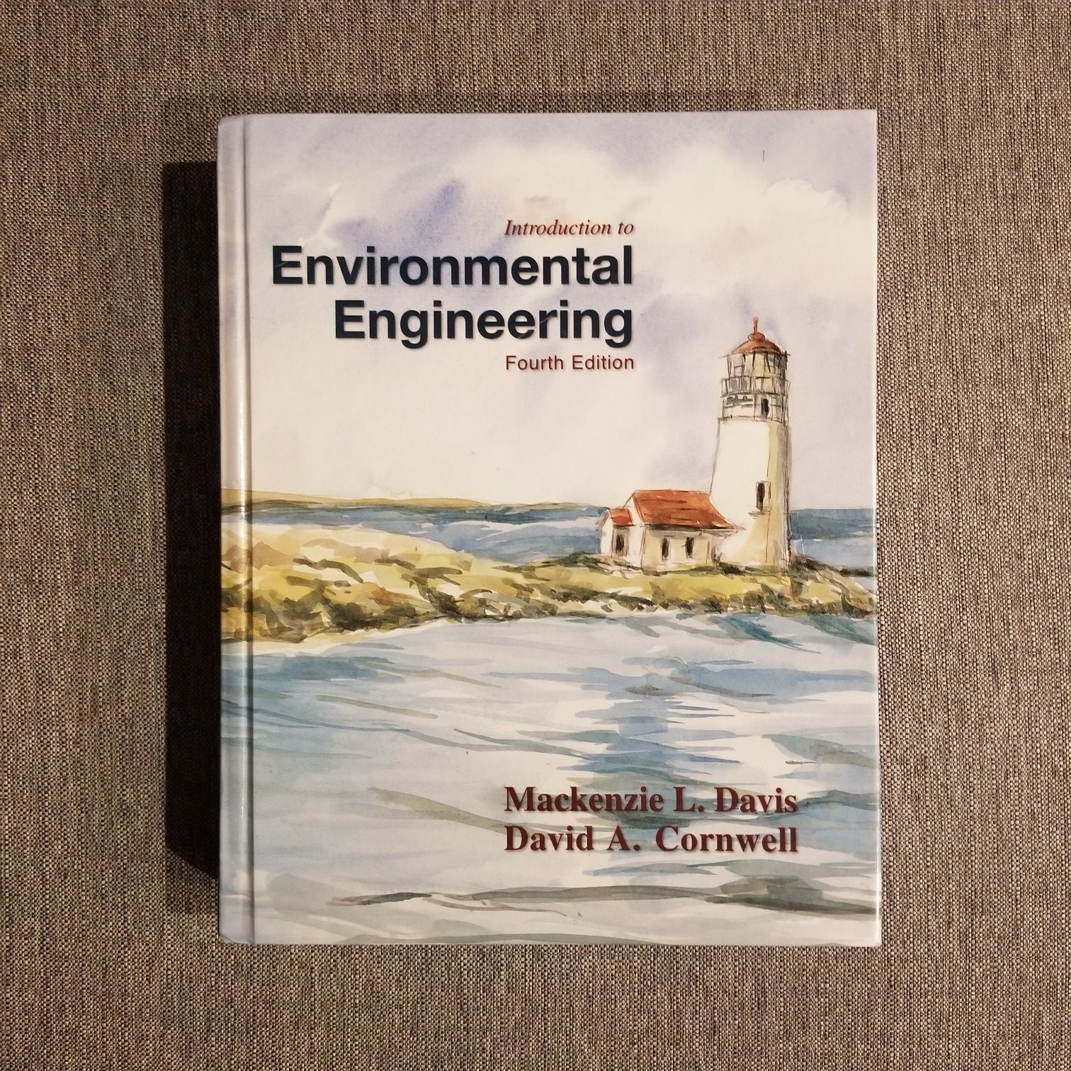 Introduction to Environmental Engineering by Mackenzie L. Davis and David A. Cornwell