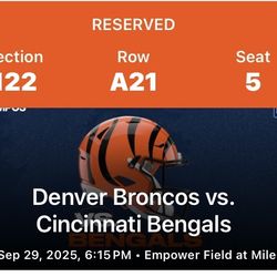 Great Seats For The Denver Broncos Vs Cincinnati Bengals With Parking!