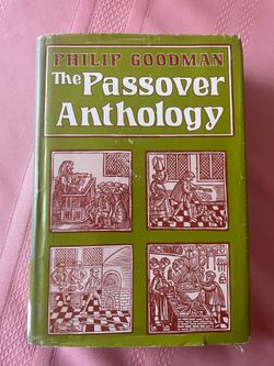 The Passover Anthology by Philip Goodman