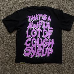 That’s A Awful Lotta Cough Syrup T-shirt