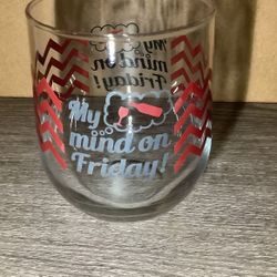 Drinking Glass My Mind On Friday!