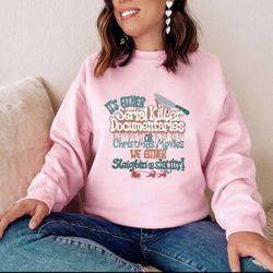 We Either Sleighin’ Or Slayin’! Sweatshirt