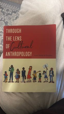 Through the lens of cultural anthropology by laura tubelle de gonzalez