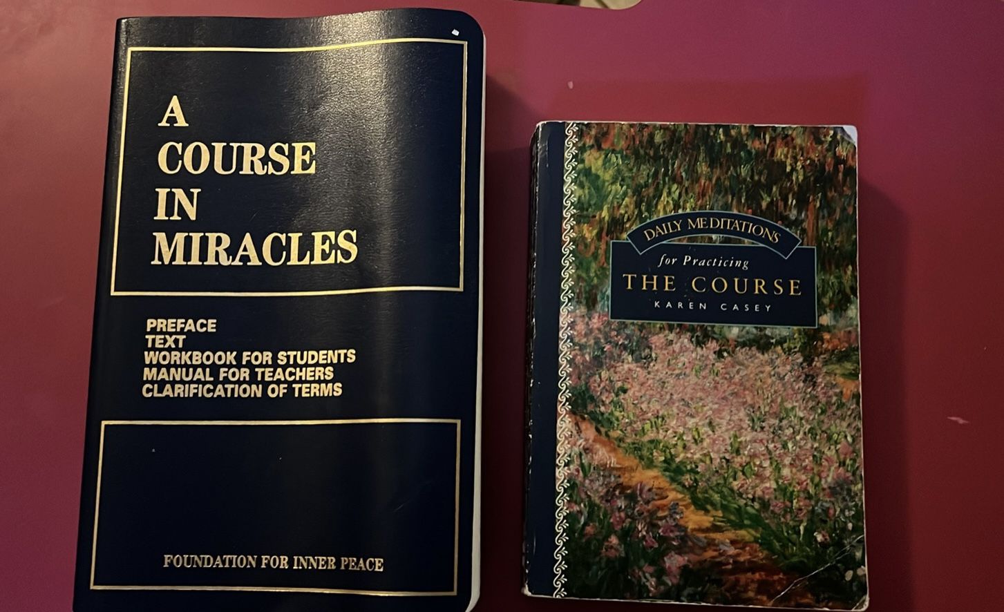 A Course in Miracles & Daily Meditations for Practicing The Course - Karen Casey