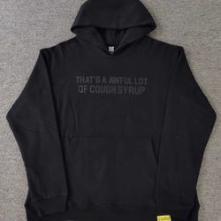Thats A Awful Lot Of Cough Syrup Hoodie
