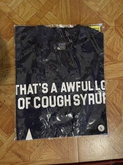 That’s A Awful Lot Of Cough Syrup Shirt