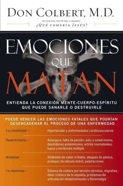 Don Colbert M.D. Emociones Que Matan Book Mind Body Spirit Spanish Edition