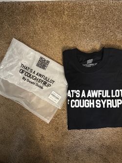 BRAND NEW, Thats awful a lot of cough syrup shirt