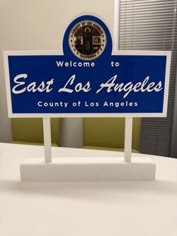 Welcome to East Los Angeles Replica Sign