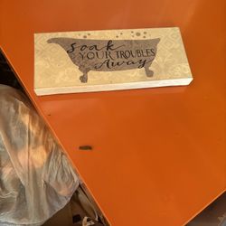 Soak Your Troubles Away Sign