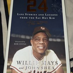 24 Life Stories & Lessons From The Say Hey Kid Willie Mays & John Shea Book New.