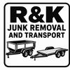 R&K Junk removal and Transport