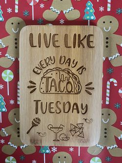 Live Like every day is Taco Tuesday Cutting Board Stocking Stuffer