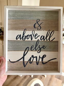 Farmhouse Wood Wall Sign – “Above All Else Love” – 12x14