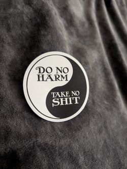 Do No Harm, Take No $h.. Sticker!