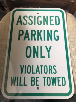 Brand new Assigned Parking Only violators will be towed