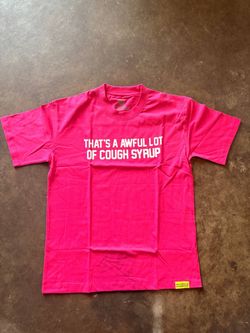 That's A Awful Lot of Cough Syrup Graphic Tee