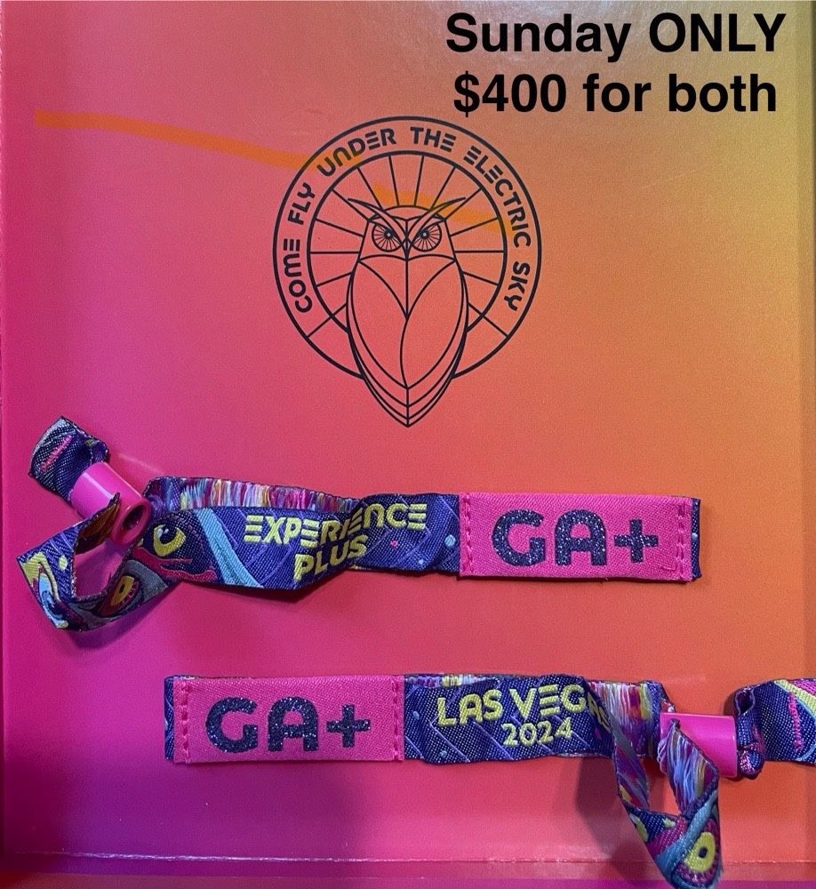 Selling 2 EDC GA + Tickets (SUNDAY ONLY)