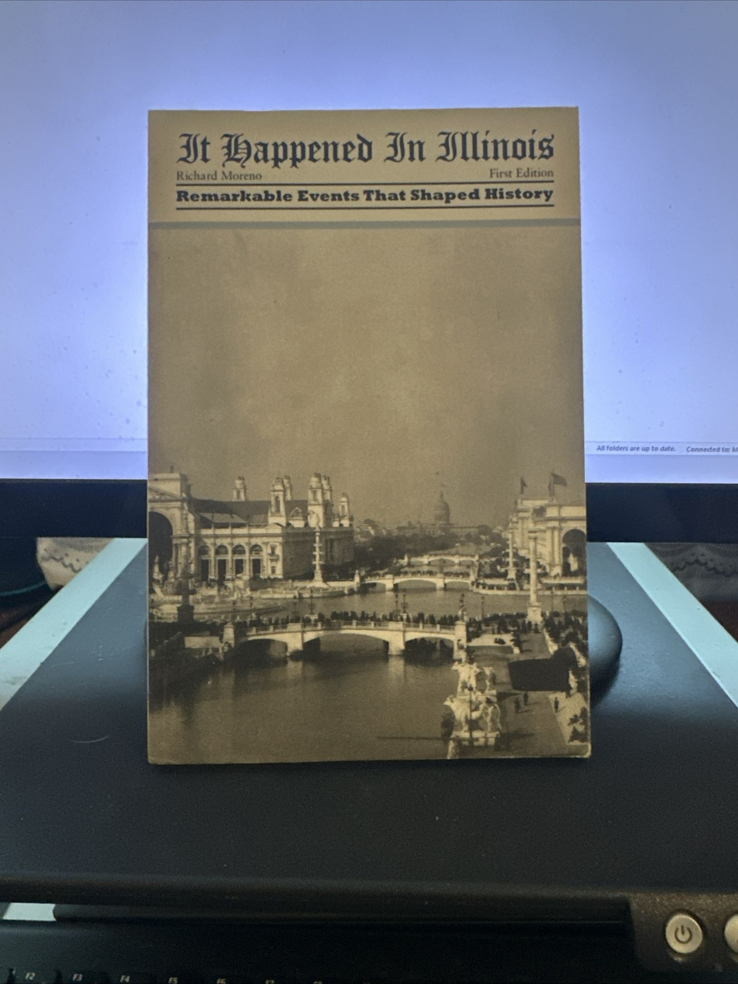 It Happened in Illinois : Remarkable Events That Shaped History by Richard...