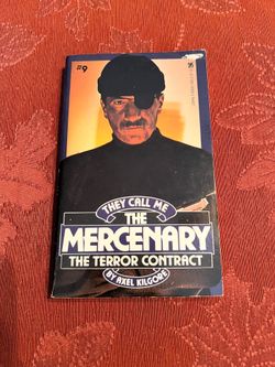 They Call Me The Mercenary: The Terror Contract By Axel Kilgore