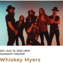 2 Whiskey Myers Concert Tickets Saturday August 16th @Yaamava 