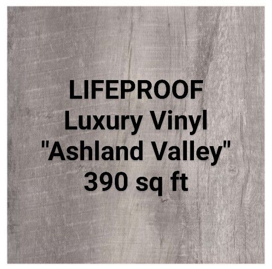 •SALE• 390 Sq Ft - LIFEPROOF Luxury Vinyl Plank Flooring - ASHLAND VALLEY